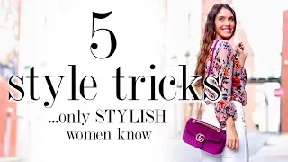 5 Style Tricks Only The Most STYLISH Women Know!