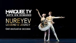 Nureyev Legend and Legacy Gala | Marquee TV