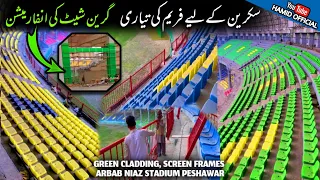 Arbab Niaz Cricket Stadium Peshawar Green sheets 💚💚 Installation Latest updates & Two LED Screens