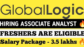 GlobalLogic Off Campus Drive 2022 : Hiring for Associate Analyst With 3.5 LPA Package