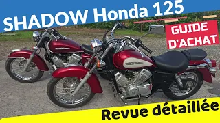 SHADOW Honda 125 (guide d'achat)