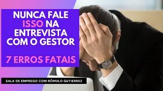 ENTREVISTA COM O GESTOR: 7 RESPOSTAS QUE PODEM TE REPROVAR