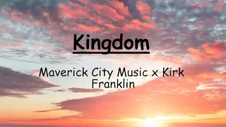 Kingdom (feat. Naomi Raine & Chandler Moore) | Maverick City Music x Kirk Franklin