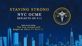 Staying Strong: NYC OCME Reflects on 9/11