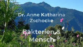 Dr. Anne Katharina Zschocke: Bakterien und Mensch