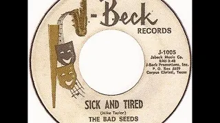 THE BAD SEEDS -  Sick And Tired