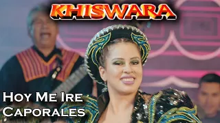 KHISWARA - HOY ME IRE Caporales (Video Oficial)