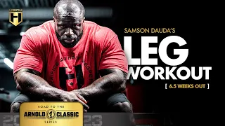 Samson Dauda's Leg Workout | 6.5 Weeks Out | Arnold Classic Series | HOSSTILE