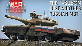 War Thunder - The T-80BVM is Nothing Special, but is Good!