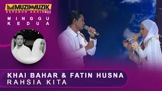 Rahsia Kita - Khai Bahar & Fatin Husna | #SFMM33