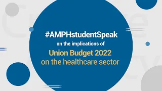 AMPH StudentSpeak on Union Healthcare Budget 2022