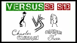 VERSUS | Chaplin vs Sheen