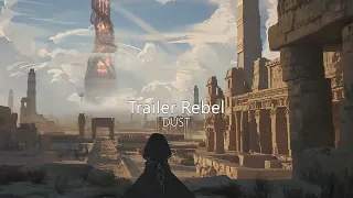 "Dust Of The Empire" | Most Cinematic Atmospheric Epic Music — Trailer Rebel