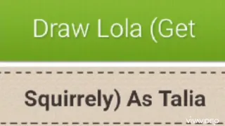 Draw Lola (Get Squirrely) As Talia