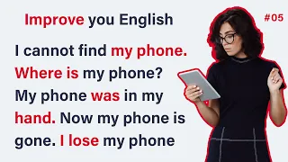 Where is My Phone? | Learning English Speaking  |  Level 1  |  Listen and practice #05