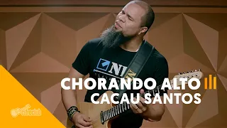 Chorando Alto - Cacau Santos | BY NIG - Versão Cifra Club