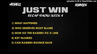 JUST WIN: #RAIDERS WEEK 4 RECAP