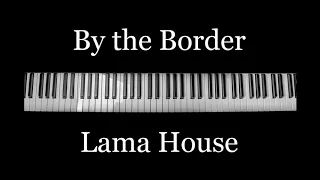 🎹 Música de PIANO Instrumental: By the Border - Lama House