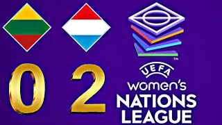 Lithuania 0-2 Luxembourg | UEFA WOMEN'S NATIONS LEAGUE