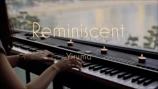 🎼[Emotional 🎹] "Yiruma - Reminiscent" performed on piano by Vikakim.