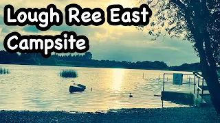 Revisit to Lough Ree East Campsite in Co Westmeath