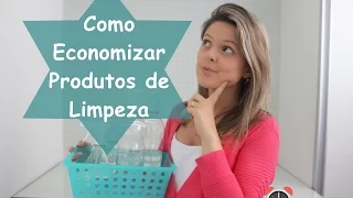 Dicas para Economizar Produtos Limpeza - Das 8 às 18h