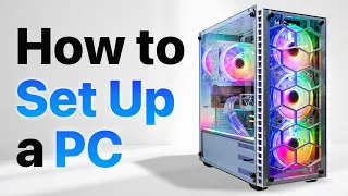 How to set up a PC, the last guide you'll ever need!