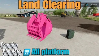 Land Clearing / mod for all platforms on FS22