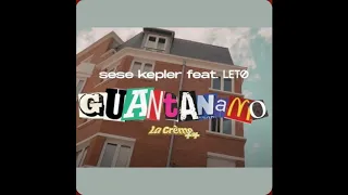 Gang Shit #7 (Guantalamo) - Sese Kepler ft Leto