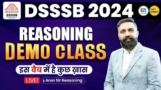 DSSSB 2024 Target Batch - Reasoning Demo class by Arun Sir