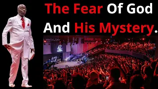 THE FEAR OF GOD AND THE MYSTERY BEHIND IT.