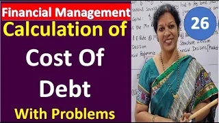 26. Calculation of Cost Of Debt With Problems from Cost Of Capital Chapter - Financial Management