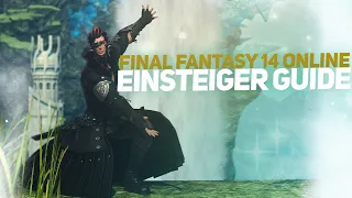 Final Fantasy 14 Online Einsteiger Guide | German/Deutsch | FFXIV Beginner Guide