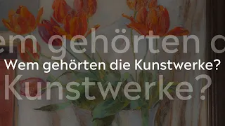 Wem gehörten die Kunstwerke?