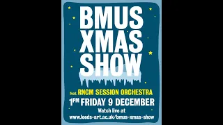 BMus Christmas Concert 2022 feat. RNCM Session Orchestra