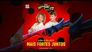 LOU & ELLIOT - Mais Fortes Juntos (Stronger Together) |Instrumental/miraculous amv instrumental song