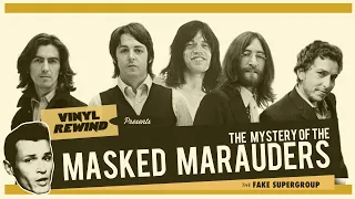 The Beatles - Dylan - Jagger Album That Never Was | The History of Masked Marauders