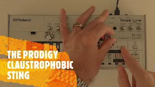 THE PRODIGY 'CLAUSTROPHOBIC STING ' TB-303 / TB-03 / TB-3 / TD-3 PATTERN