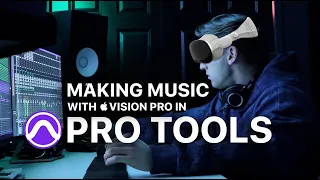 Making Music With Apple Vision Pro in Avid Pro Tools! (feat. @okcron & @MilliePreme)