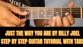 JUST THE WAY YOU ARE BY BILLY JOEL STEP BY STEP GUITAR TUTORIAL WITH TABS BY PARENG MIKE