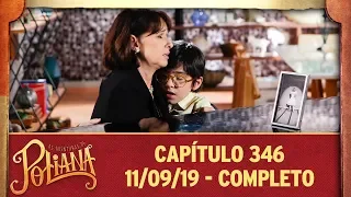 As Aventuras de Poliana | capítulo 346 - 11/09/19, completo