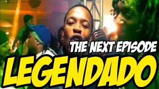Dr Dre - The Next Episode ft.Snoop Dogg, Kurupt, Nate Dogg (Legendado)