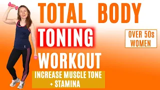 TOTAL BODY TONING WORKOUT FOR WOMEN OVER 50 | INCREASE MUSCLE TONE AND STAMINA | Lively Ladies