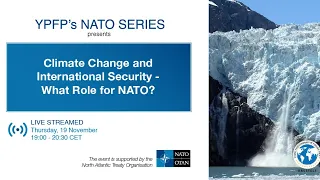 Climate Change and International Security – What role for NATO?