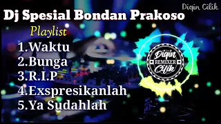 Dj Bondan Prakoso pilihan yg banyak di cari cari