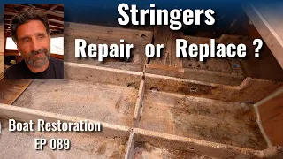 Questionable Boat Stringers. Repair or Replace? - Boat Restoration EP089
