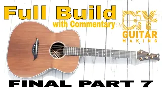 Guitar #85 | Full Build with Commentary | Final Part 7