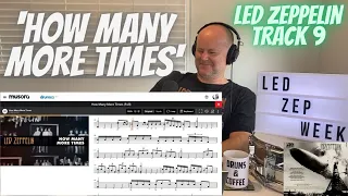 Drum Teacher Reaction: JOHN BONHAM | Led Zeppelin - 'HOW MANY MORE TIMES' | What a closer!!