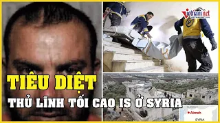 Mỹ tuyên bố tiêu diệt thủ lĩnh IS ở Syria | Báo VietNamNet