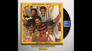 Chocolate Milk - Sweet Heat (1982 Extended Version) - OSR RARE FUNK